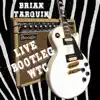 Brian Tarquin - Brian Tarquin Live Bootleg WTC - EP