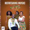 Refreshing Music. & Moses Mugarura - Love Package